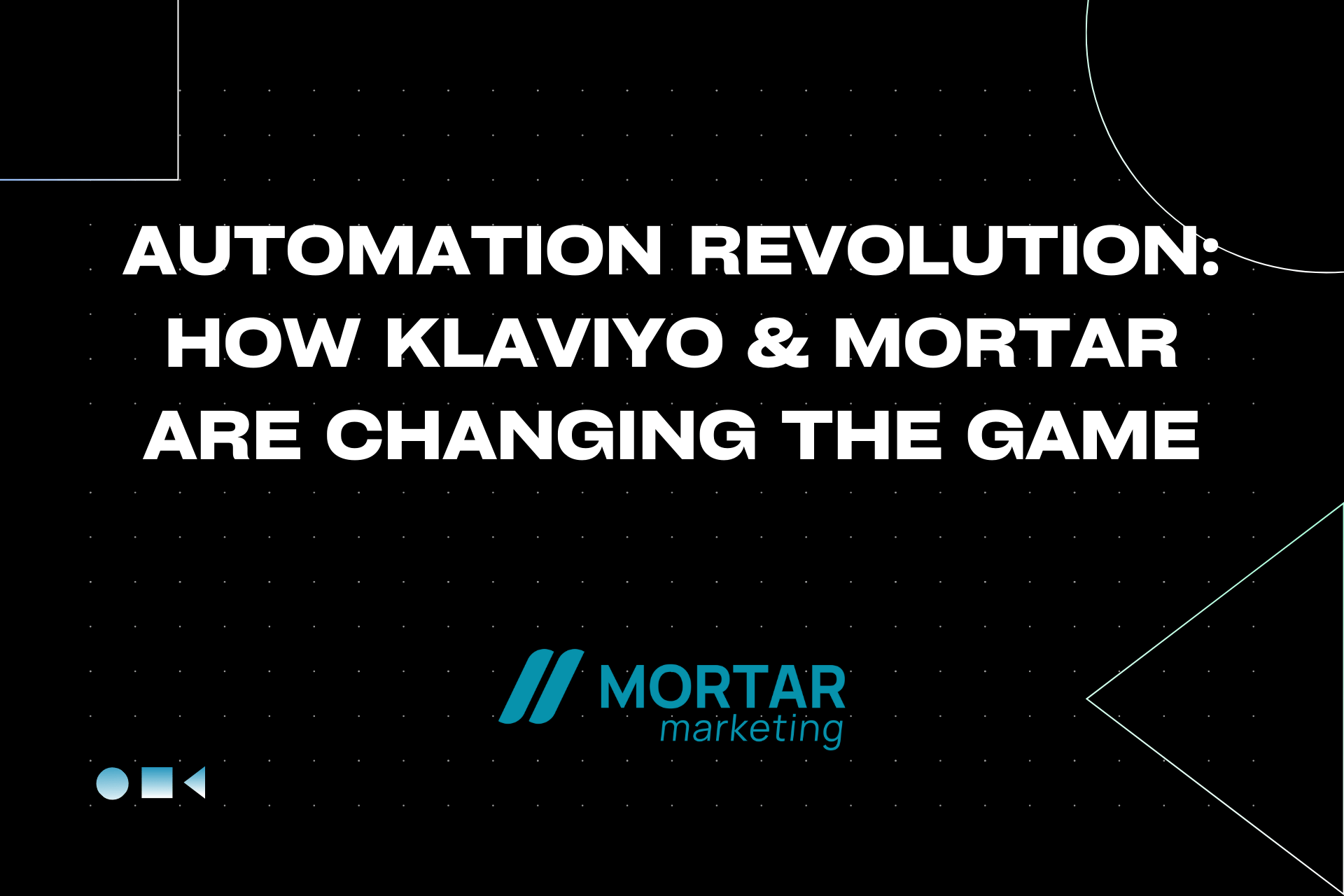 Automation Revolution: How Klaviyo & Mortar Are Changing the Game